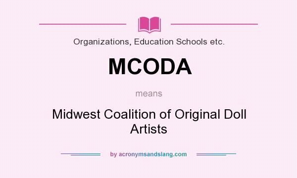 What does MCODA mean? It stands for Midwest Coalition of Original Doll Artists