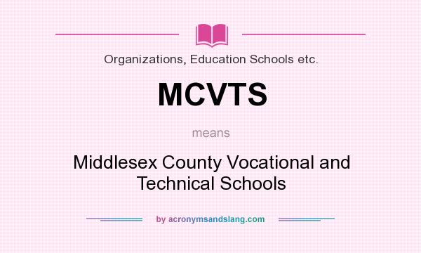 What does MCVTS mean? It stands for Middlesex County Vocational and Technical Schools