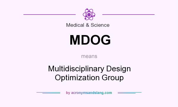 What does MDOG mean? It stands for Multidisciplinary Design Optimization Group