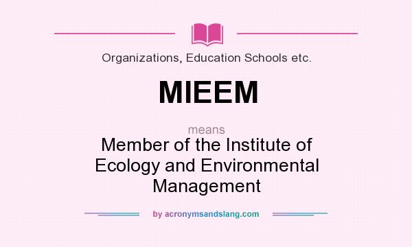 What does MIEEM mean? It stands for Member of the Institute of Ecology and Environmental Management