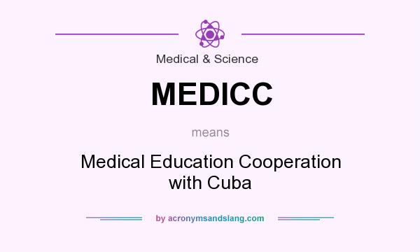 What does MEDICC mean? It stands for Medical Education Cooperation with Cuba