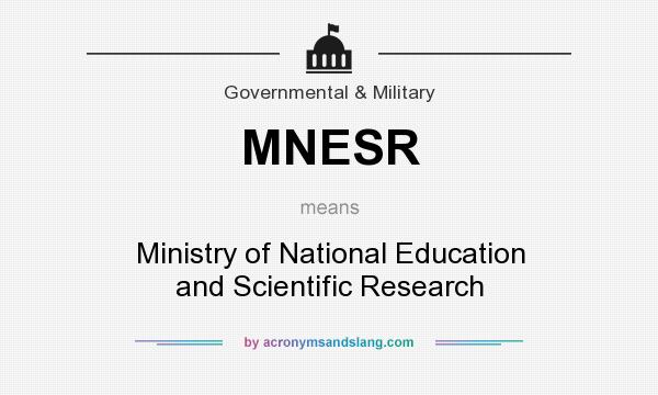 What does MNESR mean? It stands for Ministry of National Education and Scientific Research