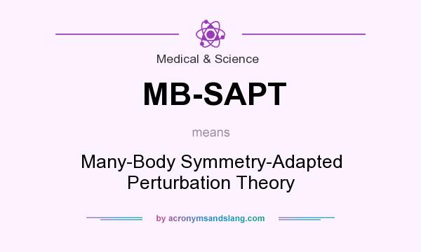 What does MB-SAPT mean? It stands for Many-Body Symmetry-Adapted Perturbation Theory