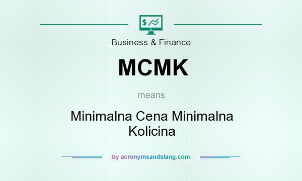 What does MCMK mean? It stands for Minimalna Cena Minimalna Kolicina