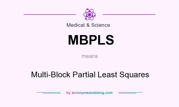 What does MBPLS mean? It stands for Multi-Block Partial Least Squares