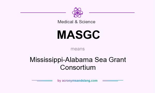 What does MASGC mean? It stands for Mississippi-Alabama Sea Grant Consortium