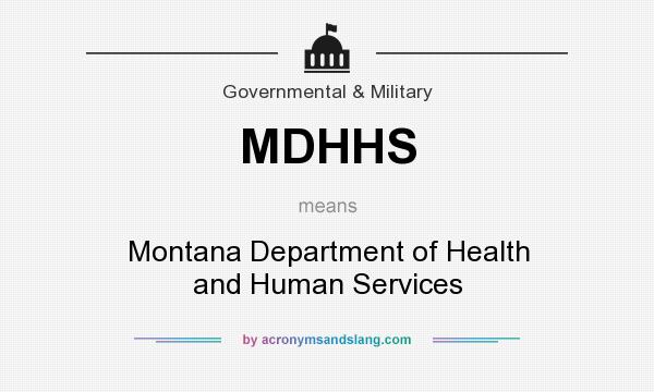 What does MDHHS mean? It stands for Montana Department of Health and Human Services