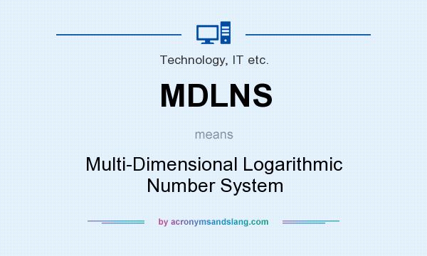 What does MDLNS mean? It stands for Multi-Dimensional Logarithmic Number System