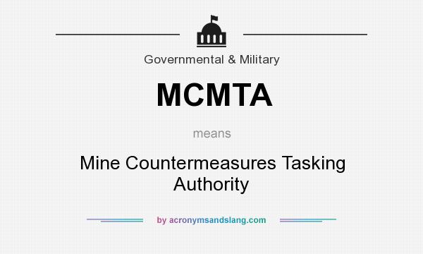 What does MCMTA mean? It stands for Mine Countermeasures Tasking Authority
