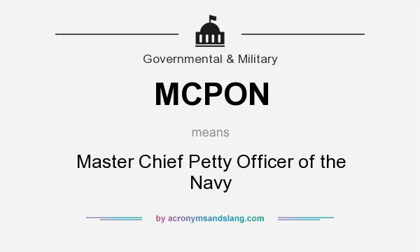 What does MCPON mean? It stands for Master Chief Petty Officer of the Navy
