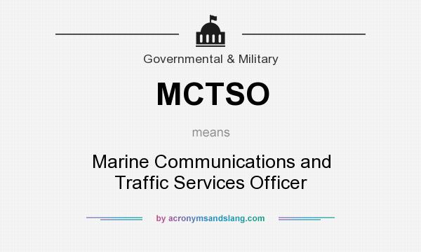 What does MCTSO mean? It stands for Marine Communications and Traffic Services Officer