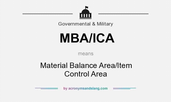 What does MBA/ICA mean? It stands for Material Balance Area/Item Control Area