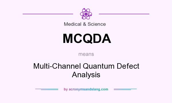 What does MCQDA mean? It stands for Multi-Channel Quantum Defect Analysis