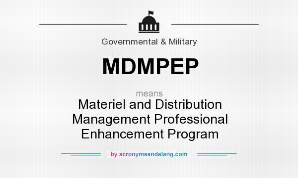 What does MDMPEP mean? It stands for Materiel and Distribution Management Professional Enhancement Program