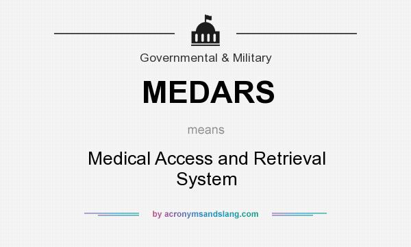 What does MEDARS mean? It stands for Medical Access and Retrieval System