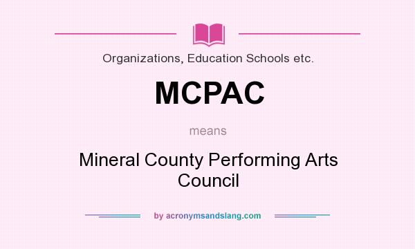 What does MCPAC mean? It stands for Mineral County Performing Arts Council