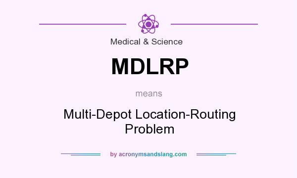 What does MDLRP mean? It stands for Multi-Depot Location-Routing Problem