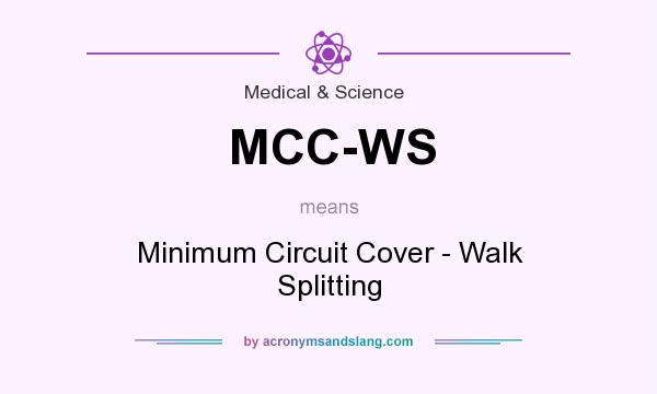 What does MCC-WS mean? It stands for Minimum Circuit Cover - Walk Splitting