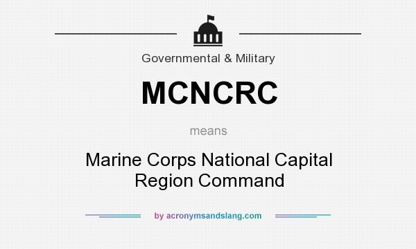 What does MCNCRC mean? It stands for Marine Corps National Capital Region Command