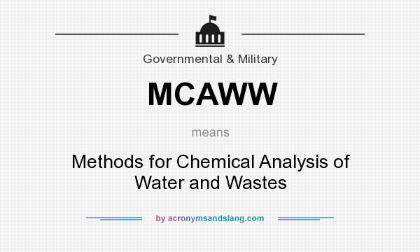 What does MCAWW mean? It stands for Methods for Chemical Analysis of Water and Wastes