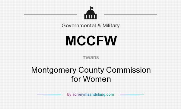 What does MCCFW mean? It stands for Montgomery County Commission for Women