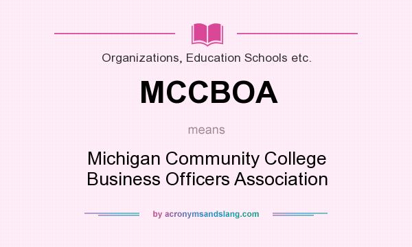 What does MCCBOA mean? It stands for Michigan Community College Business Officers Association