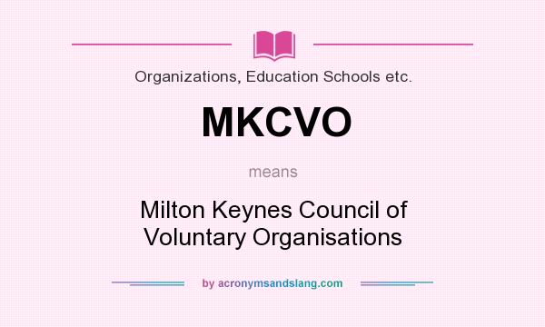 What does MKCVO mean? It stands for Milton Keynes Council of Voluntary Organisations