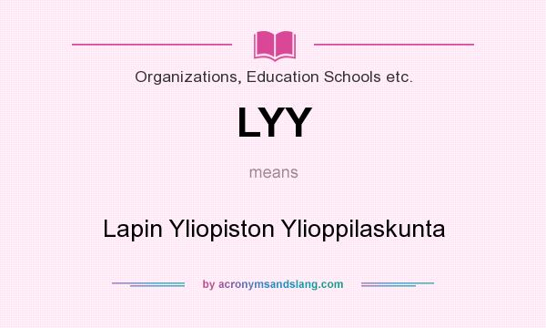 What does LYY mean? It stands for Lapin Yliopiston Ylioppilaskunta