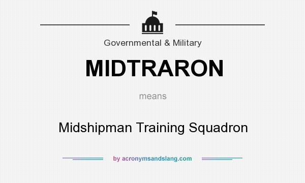 What does MIDTRARON mean? It stands for Midshipman Training Squadron