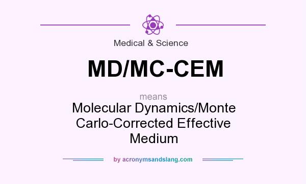 What does MD/MC-CEM mean? It stands for Molecular Dynamics/Monte Carlo-Corrected Effective Medium