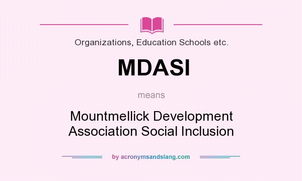 What does MDASI mean? It stands for Mountmellick Development Association Social Inclusion