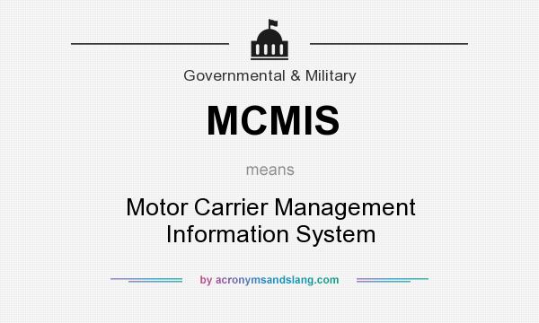 What does MCMIS mean? It stands for Motor Carrier Management Information System