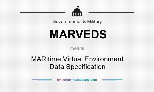 What does MARVEDS mean? It stands for MARitime Virtual Environment Data Specification