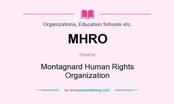 What does MHRO mean? It stands for Montagnard Human Rights Organization