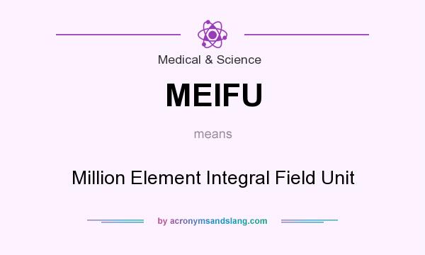 What does MEIFU mean? It stands for Million Element Integral Field Unit