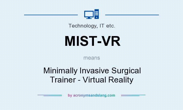 what-does-mist-vr-mean-definition-of-mist-vr-mist-vr-stands-for-minimally-invasive-surgical