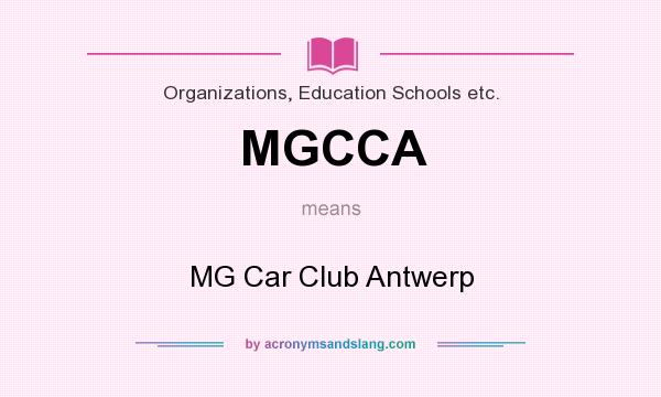 What does MGCCA mean? It stands for MG Car Club Antwerp