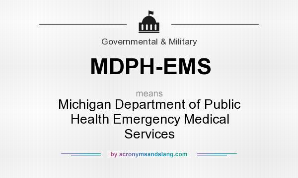 What does MDPH-EMS mean? It stands for Michigan Department of Public Health Emergency Medical Services