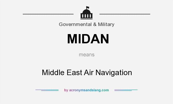 What does MIDAN mean? It stands for Middle East Air Navigation