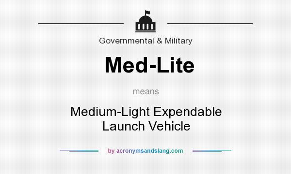 What does Med-Lite mean? It stands for Medium-Light Expendable Launch Vehicle
