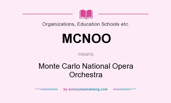 What does MCNOO mean? It stands for Monte Carlo National Opera Orchestra