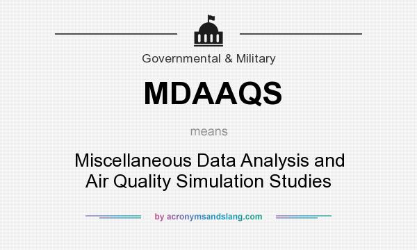 What does MDAAQS mean? It stands for Miscellaneous Data Analysis and Air Quality Simulation Studies