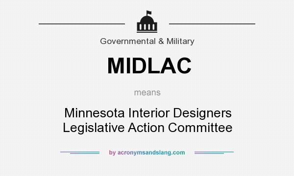 What does MIDLAC mean? It stands for Minnesota Interior Designers Legislative Action Committee