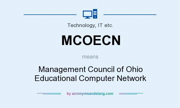 What does MCOECN mean? It stands for Management Council of Ohio Educational Computer Network