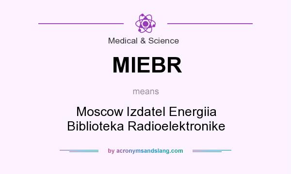 What does MIEBR mean? It stands for Moscow Izdatel Energiia Biblioteka Radioelektronike