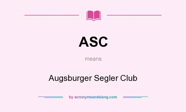 What does ASC mean? It stands for Augsburger Segler Club