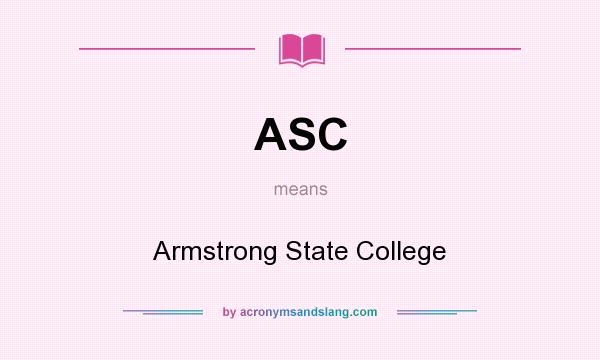 What does ASC mean? It stands for Armstrong State College