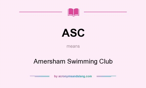 What does ASC mean? It stands for Amersham Swimming Club