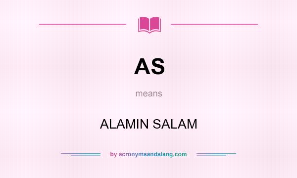 What does AS mean? It stands for ALAMIN SALAM