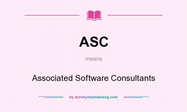 What does ASC mean? It stands for Associated Software Consultants